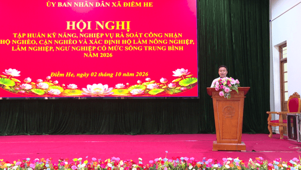 Xã Điềm He tổ chức tập huấn kỹ năng, nghiệp vụ rà soát hộ nghèo, hộ cận nghèo năm 2026